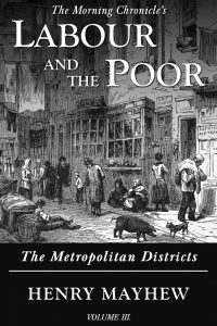 Labour and the Poor Volume III - The Metropolitan Districts eBook Cover